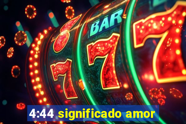 4:44 significado amor